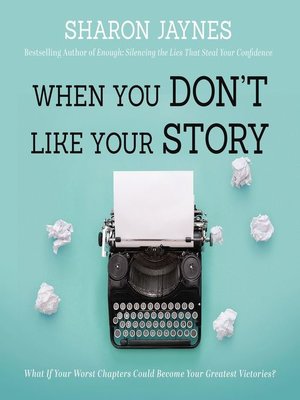 cover image of When You Don't Like Your Story